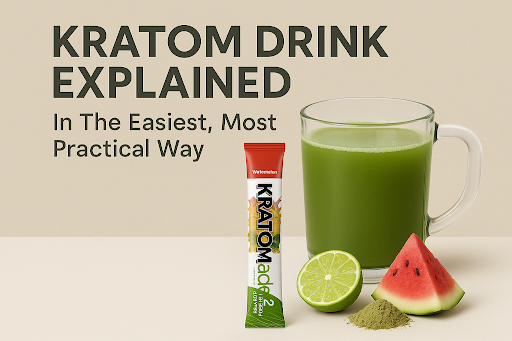 Kratom Drink Explained In The Easiest, Most Practical Way