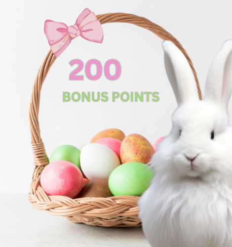 Easter Time! 200 Bonus Pts